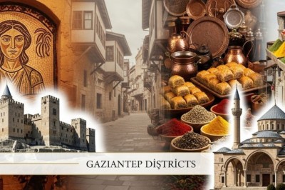 Gaziantep’in İlçeleri: Tarihi Yapıları ve Öne Çıkan Yerel Ürünleri